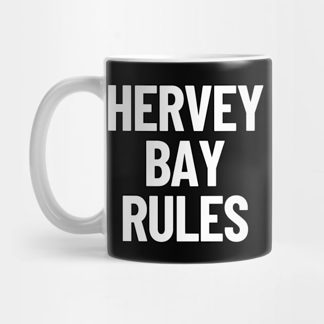 Hervey Bay Rules Queensland Australia Capital City by LegitHooligan